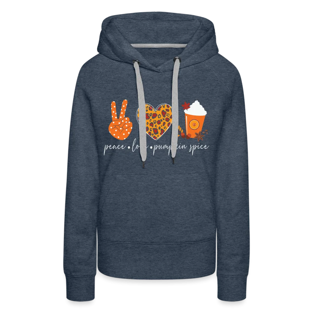 Peace Love Pumpkin Spice Women’s Premium Hoodie