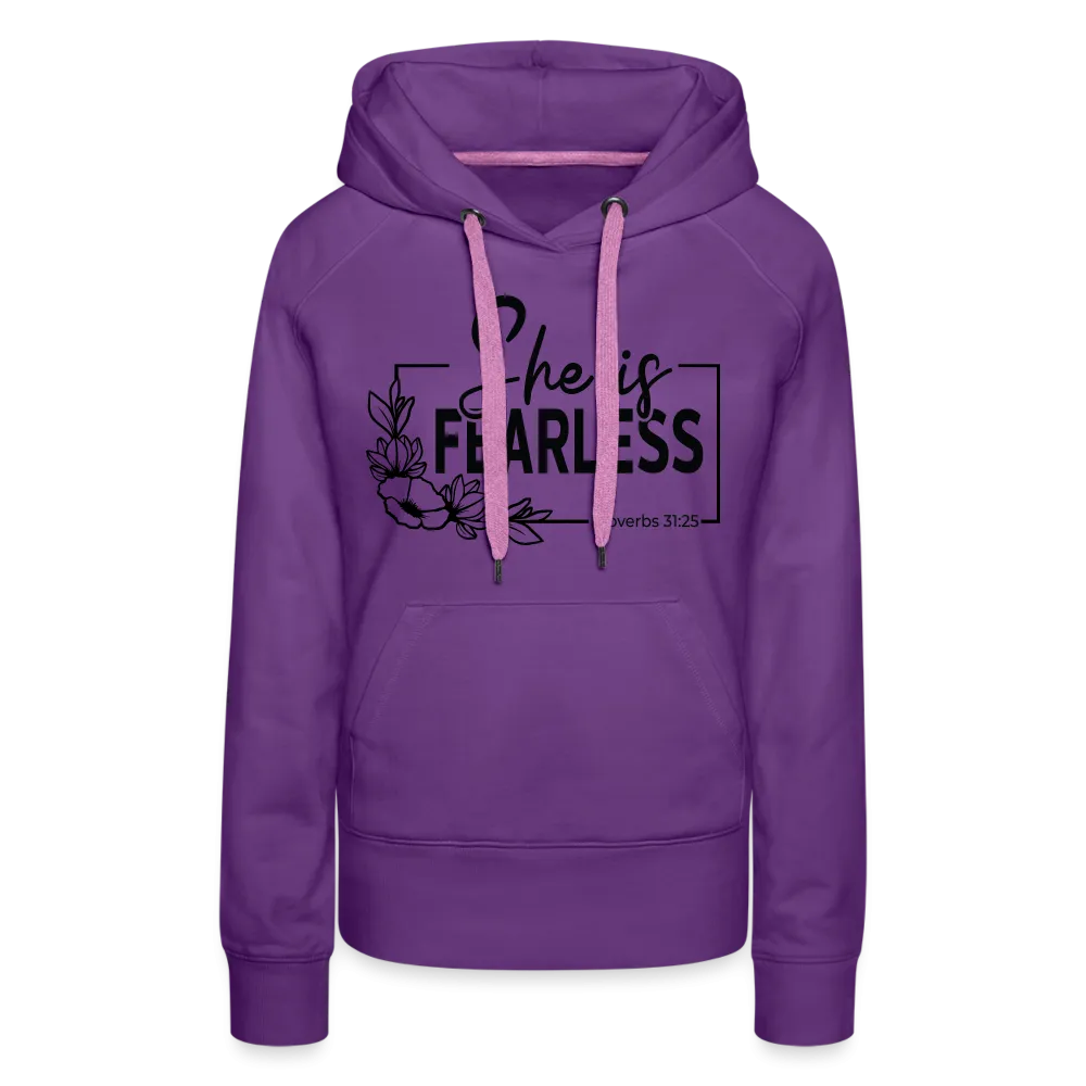She Is Fearless Women’s Premium Hoodie (Proverbs 31:25)