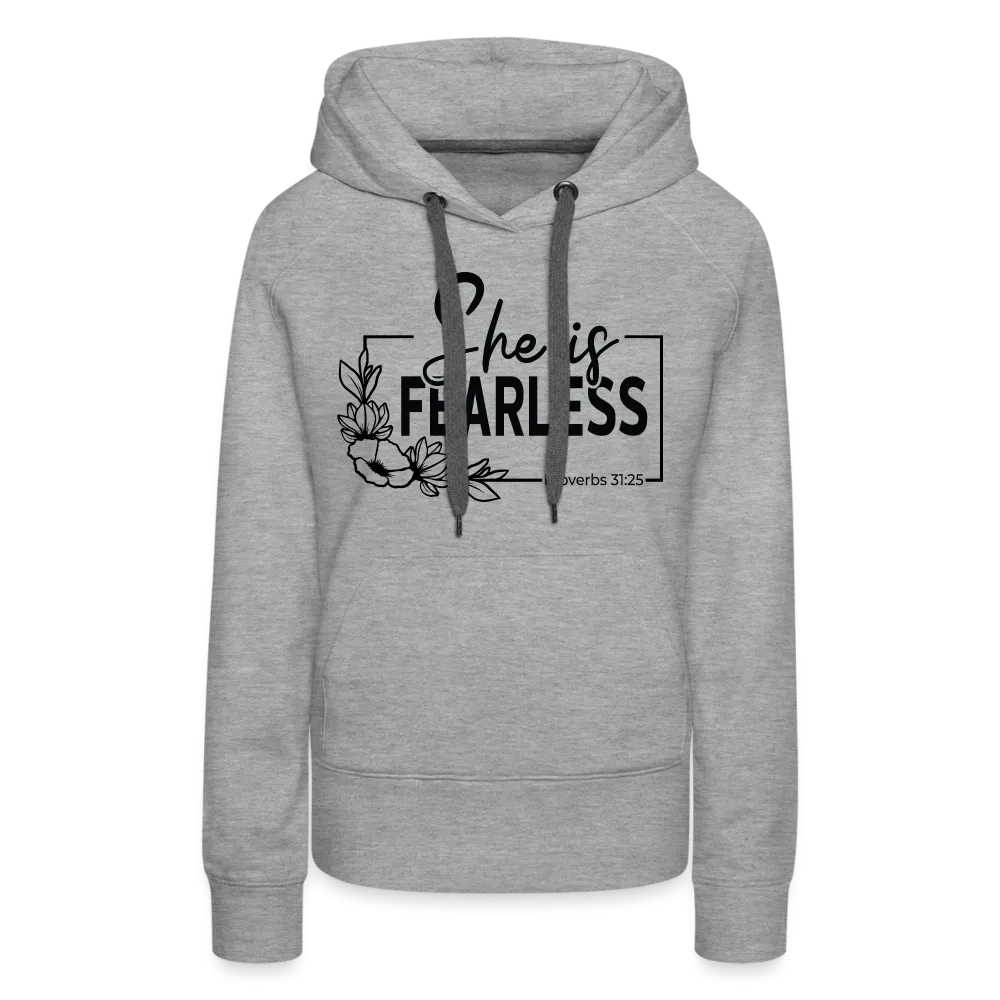 She Is Fearless Women’s Premium Hoodie (Proverbs 31:25)
