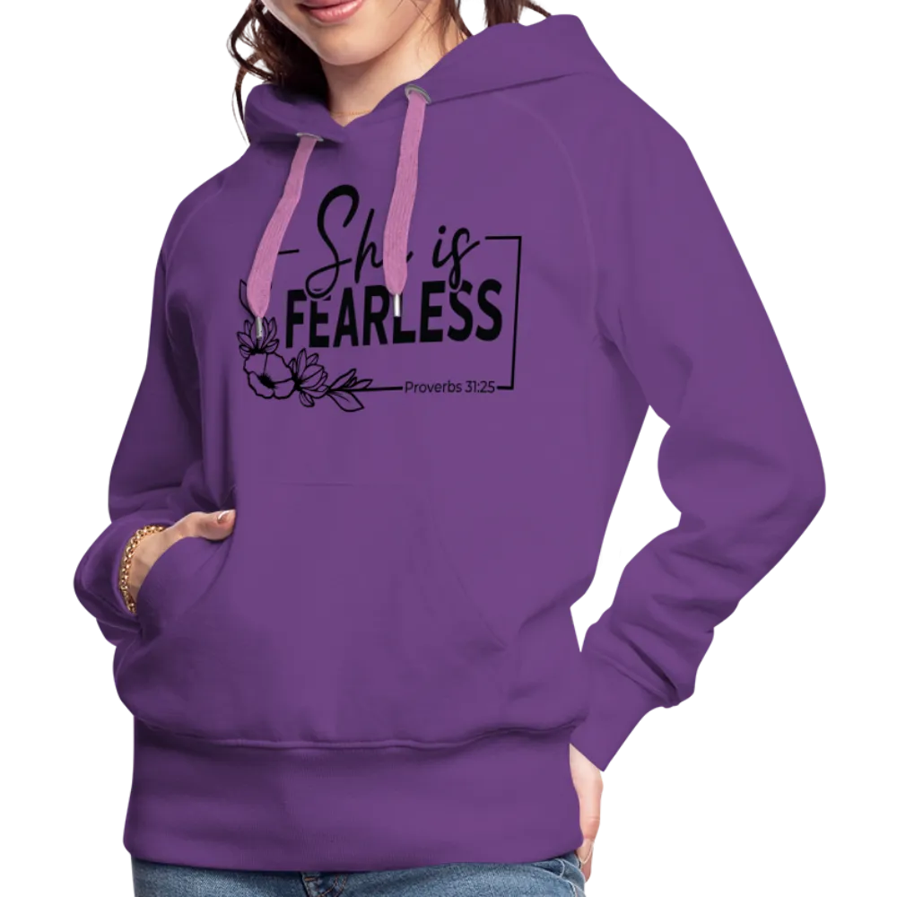 She Is Fearless Women’s Premium Hoodie (Proverbs 31:25)