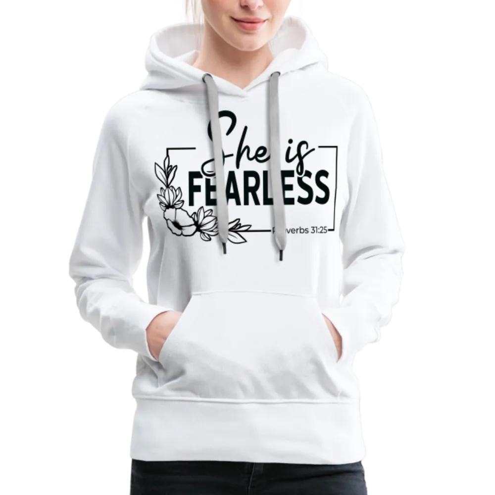 She Is Fearless Women’s Premium Hoodie (Proverbs 31:25)
