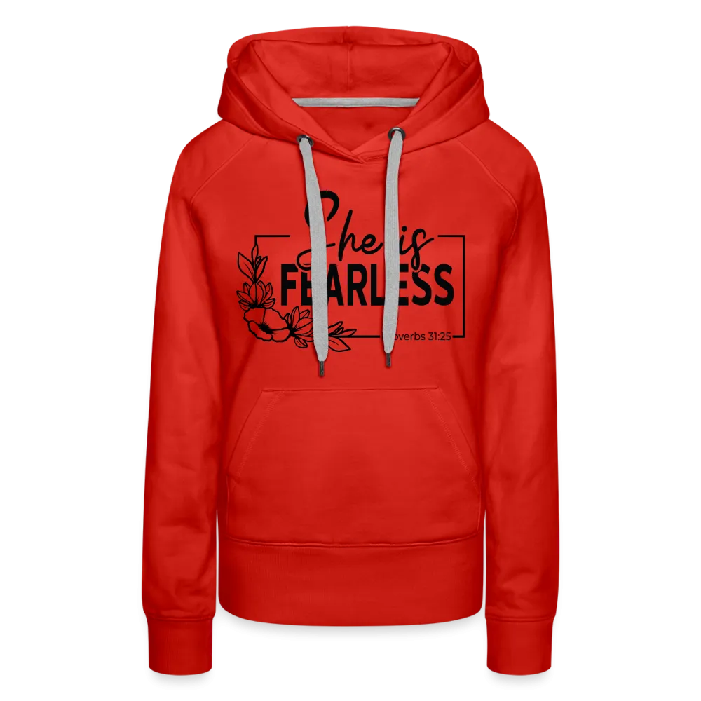 She Is Fearless Women’s Premium Hoodie (Proverbs 31:25)