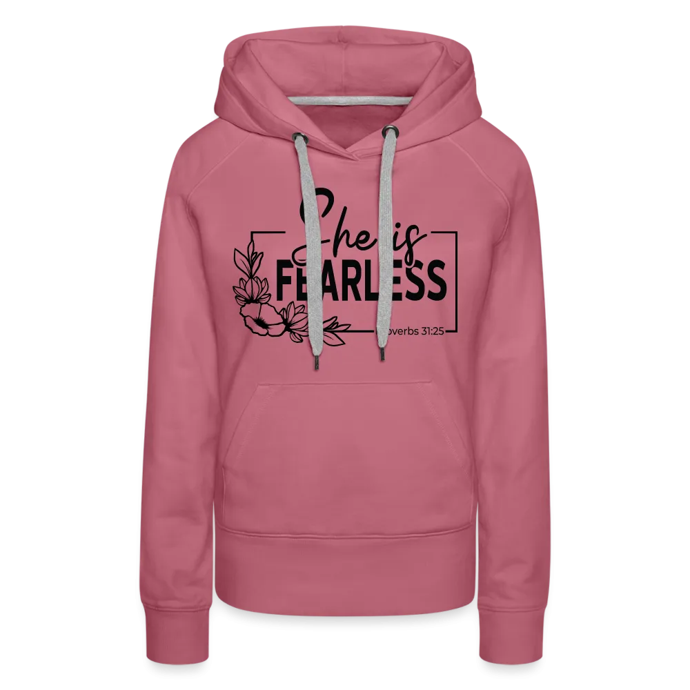 She Is Fearless Women’s Premium Hoodie (Proverbs 31:25)